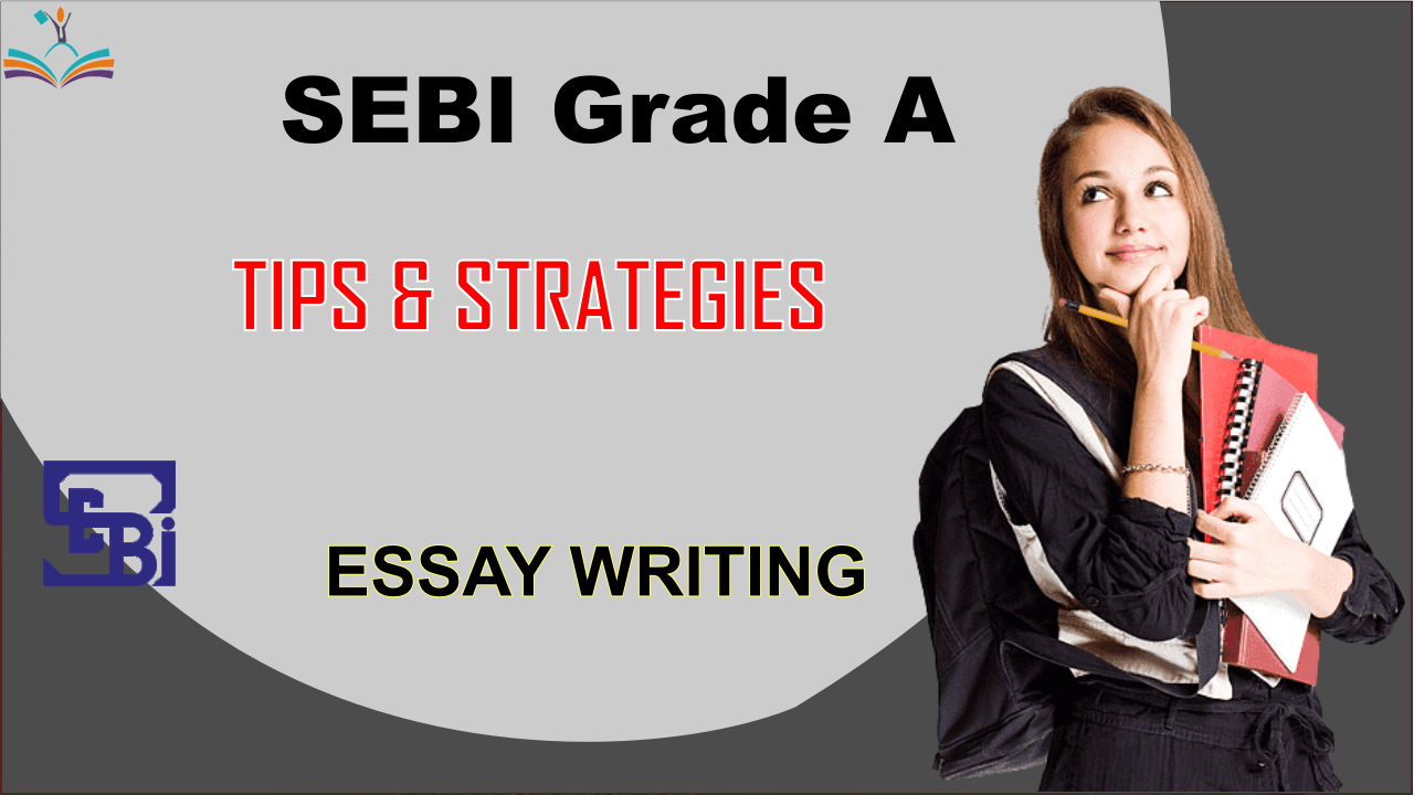 tips-for-essay-writing-for-sebi-grade-a-bank-whizz