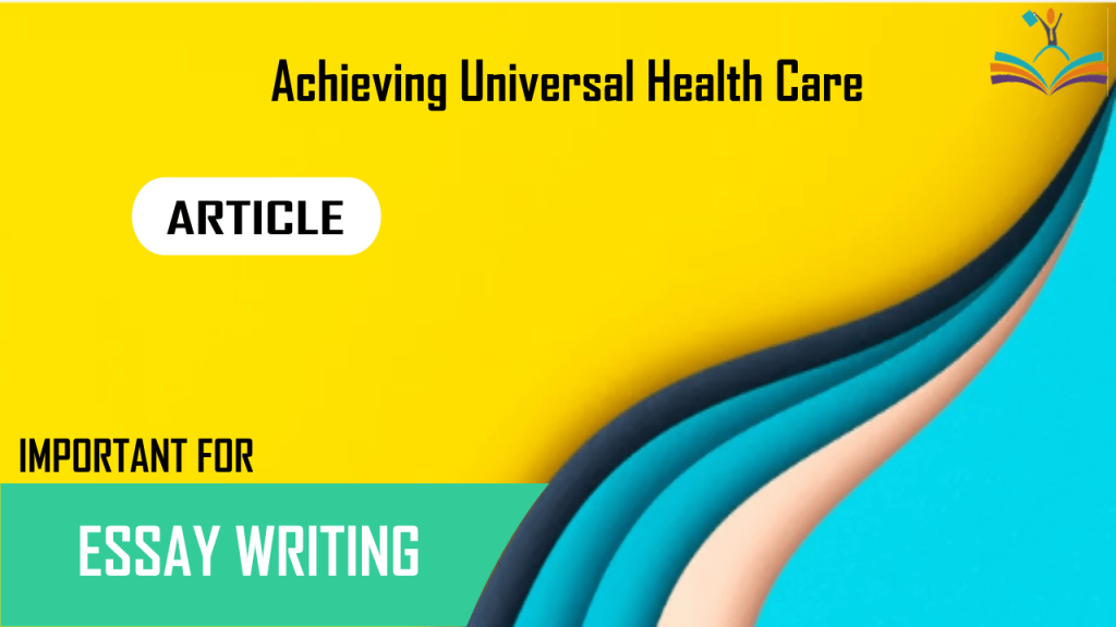Achieving Universal Health Care - Essay Writing : SEBI Grade A 2023 ...